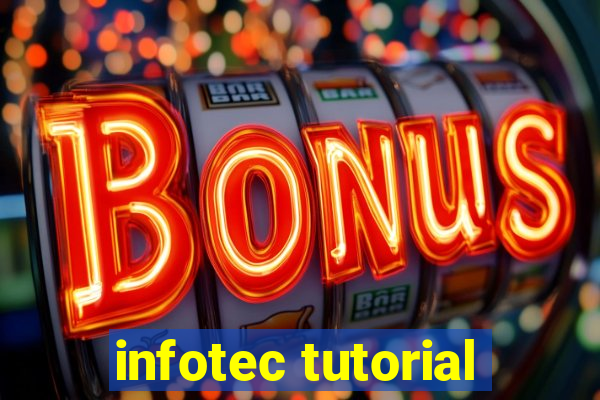 infotec tutorial